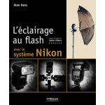 Eyrolles l'eclairage au flash avec le systme nikon