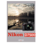 Eyrolles photographier avec son nikon d7500