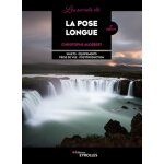 Eyrolles les secrets de la pose longue